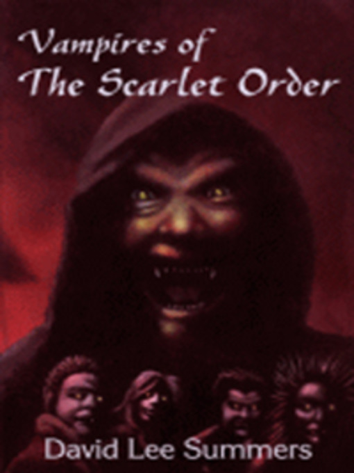 Title details for Vampire of the Scarlet Order by David Lee Summers - Available